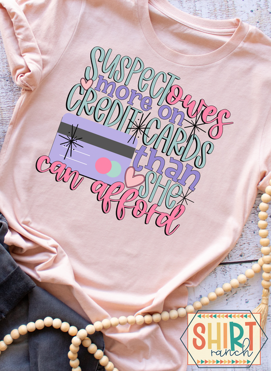 Suspect Owes More Money On Credit Cards Than She Can Afford - Sassy Tee